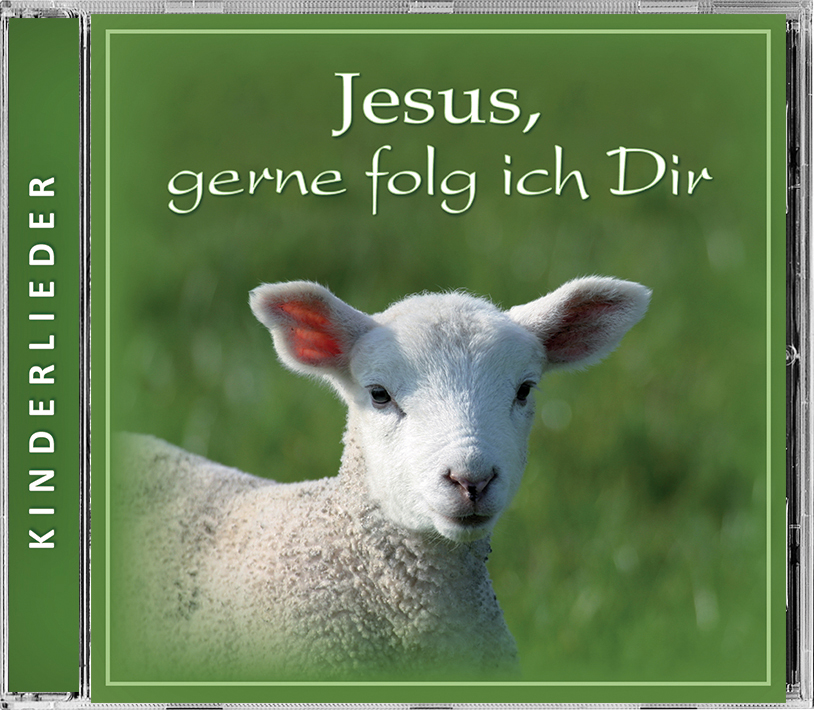 Jesus, gerne folg ich Dir - CD Jesus, gerne folg ich Dir - CD