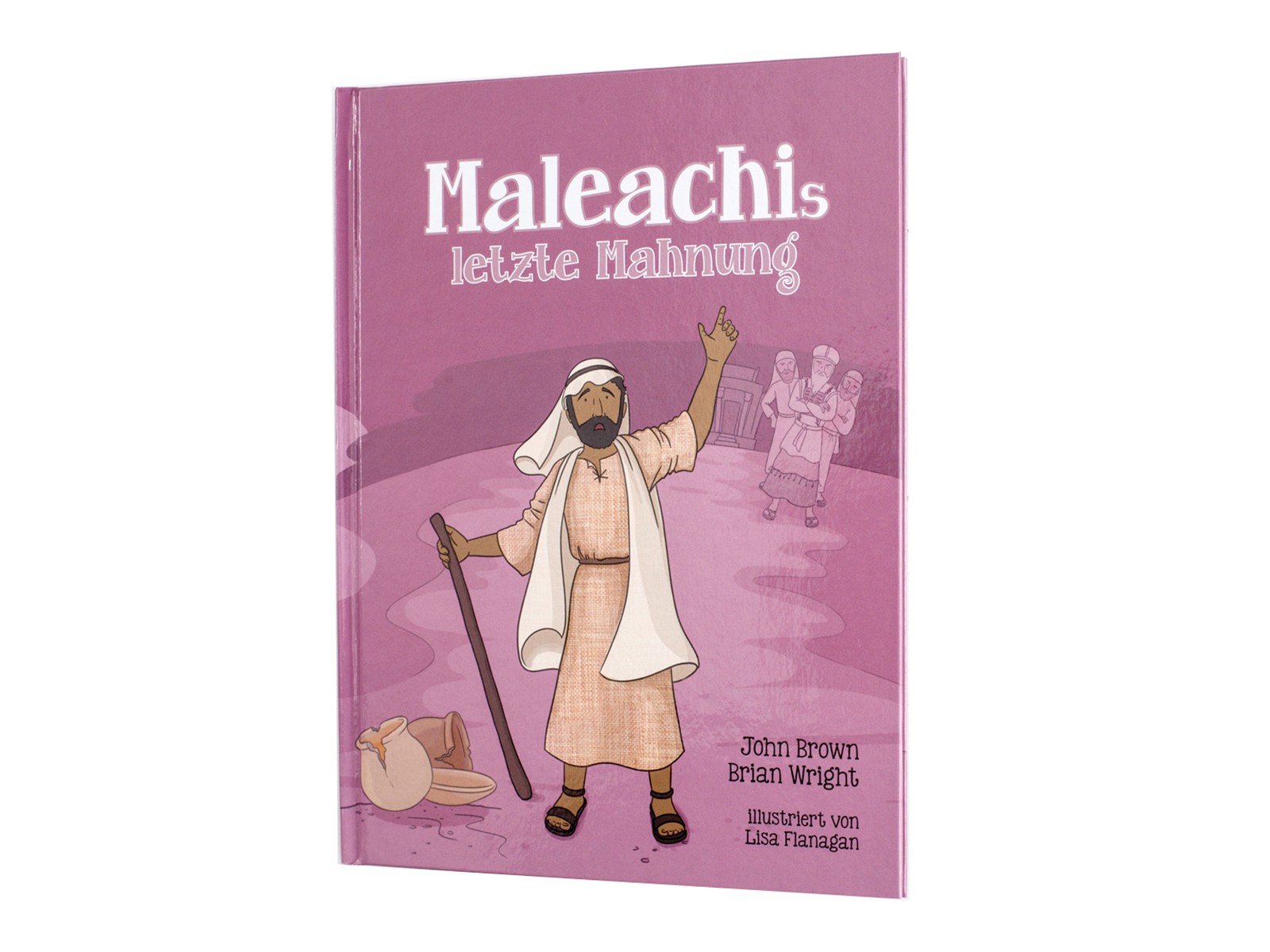 Maleachis letzte Mahnung Maleachis letzte Mahnung