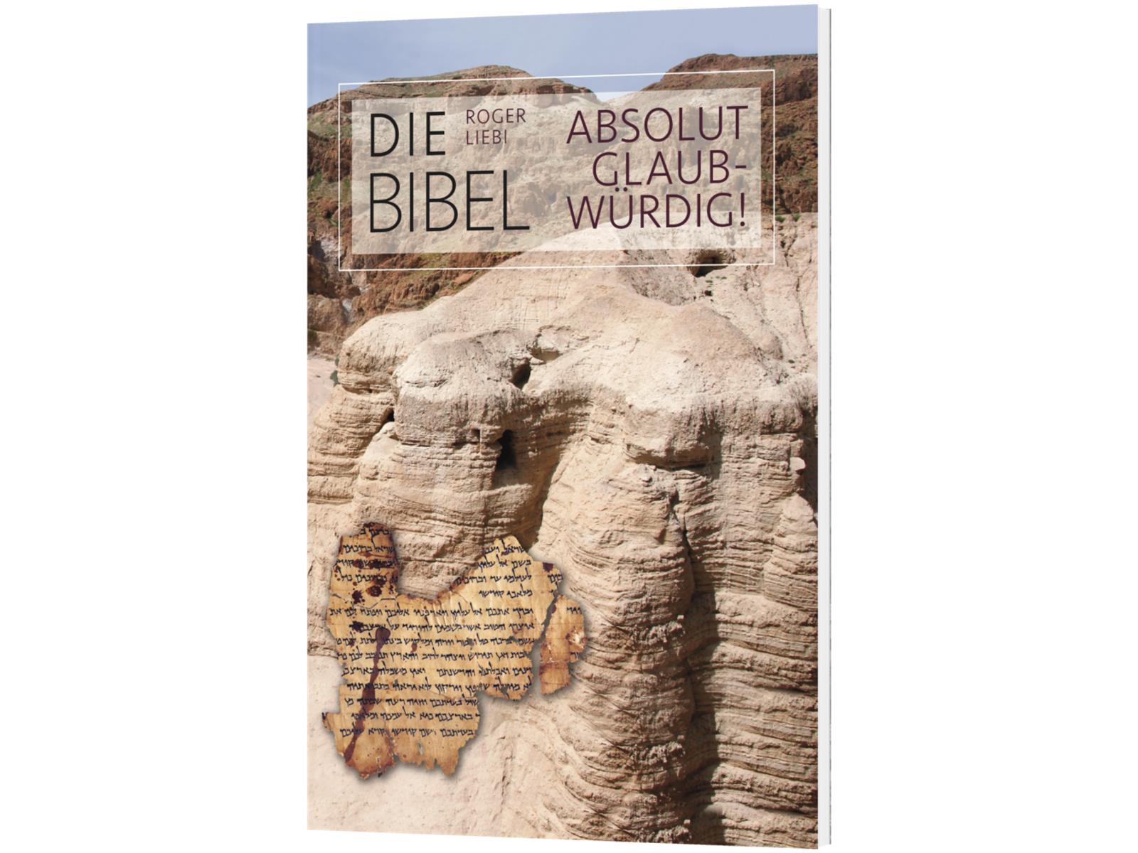 Die Bibel – absolut glaubwürdig!, Liebi - Buch Die Bibel – absolut glaubwürdig!, Liebi - Buch