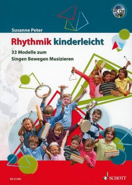 Rhythmik kinderleicht, Susanne Peter Rhythmik kinderleicht, Susanne Peter