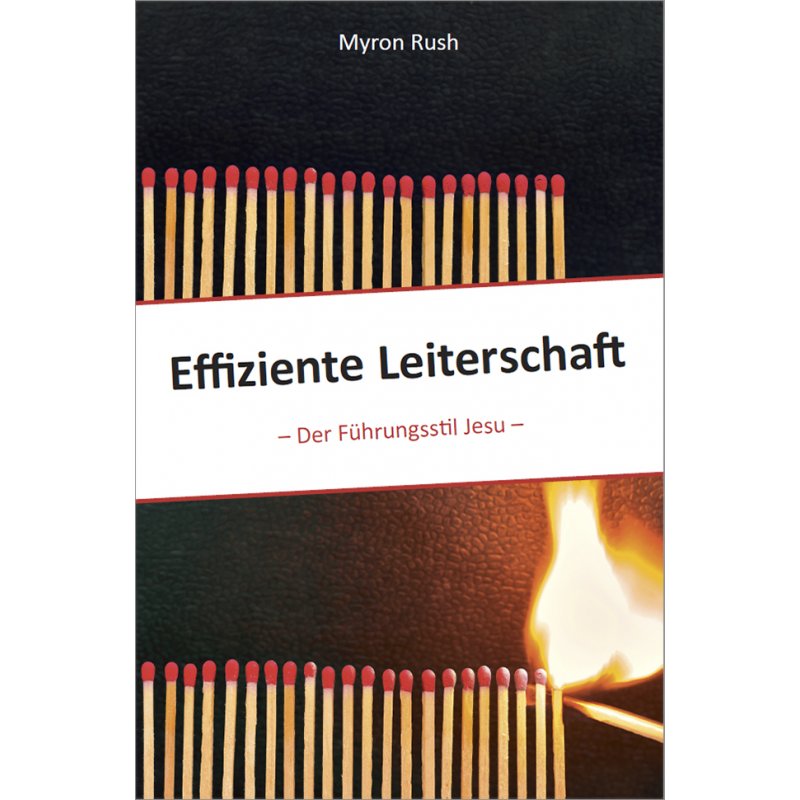 Effiziente Leiterschaft (Myron Rush)