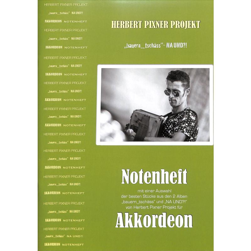 Pixner, Herbert bauern_tschäss - Na und?! - Noten Akkordeon Pixner, Herbert bauern_tschäss - Na und?! - Noten Akkordeon