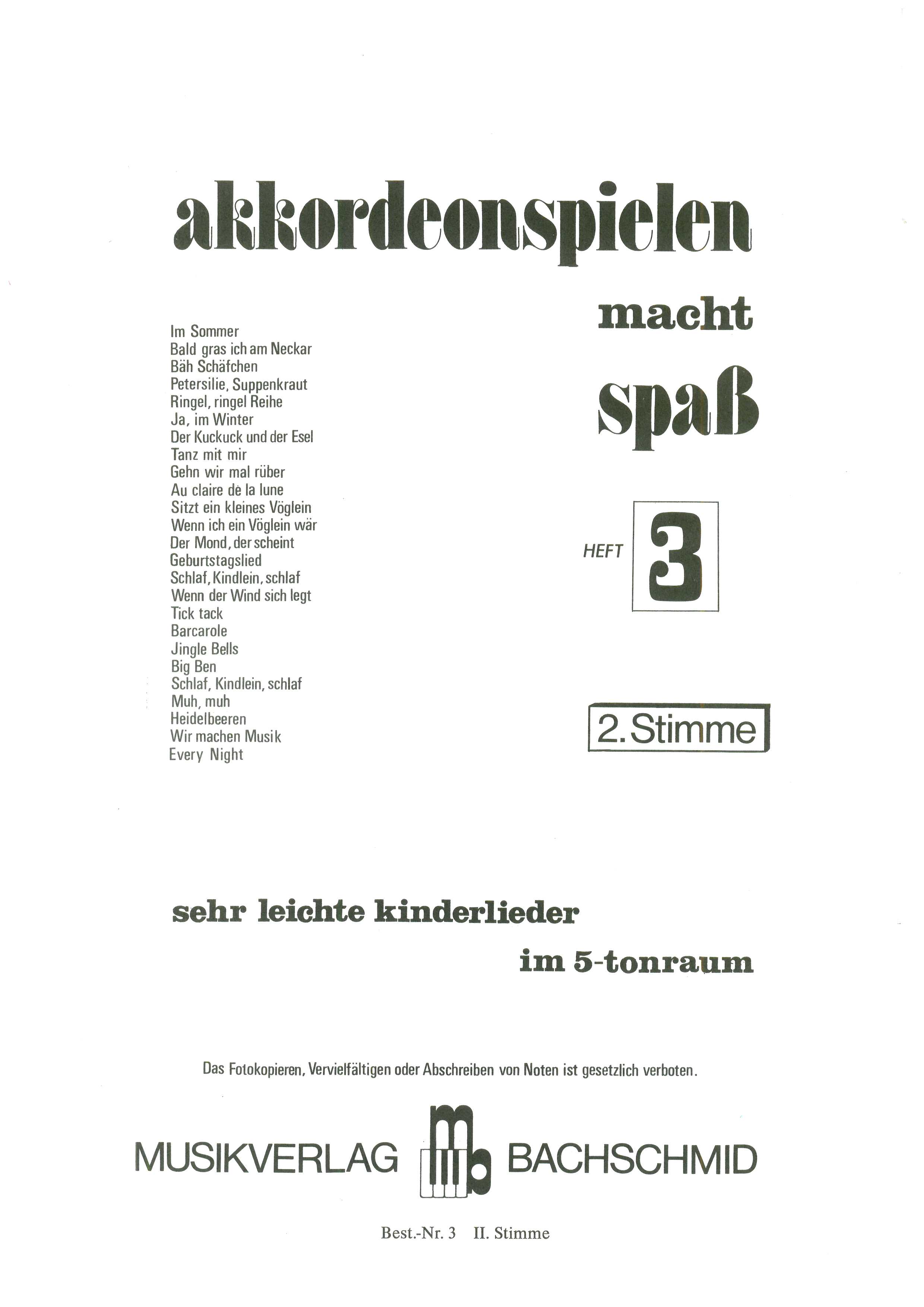 Akkordeonspielen macht Spaß 3, Kinderlieder, Knittel - 2.Stimme Akkordeonspielen macht Spaß 3, Kinderlieder, Knittel - 2.Stimme