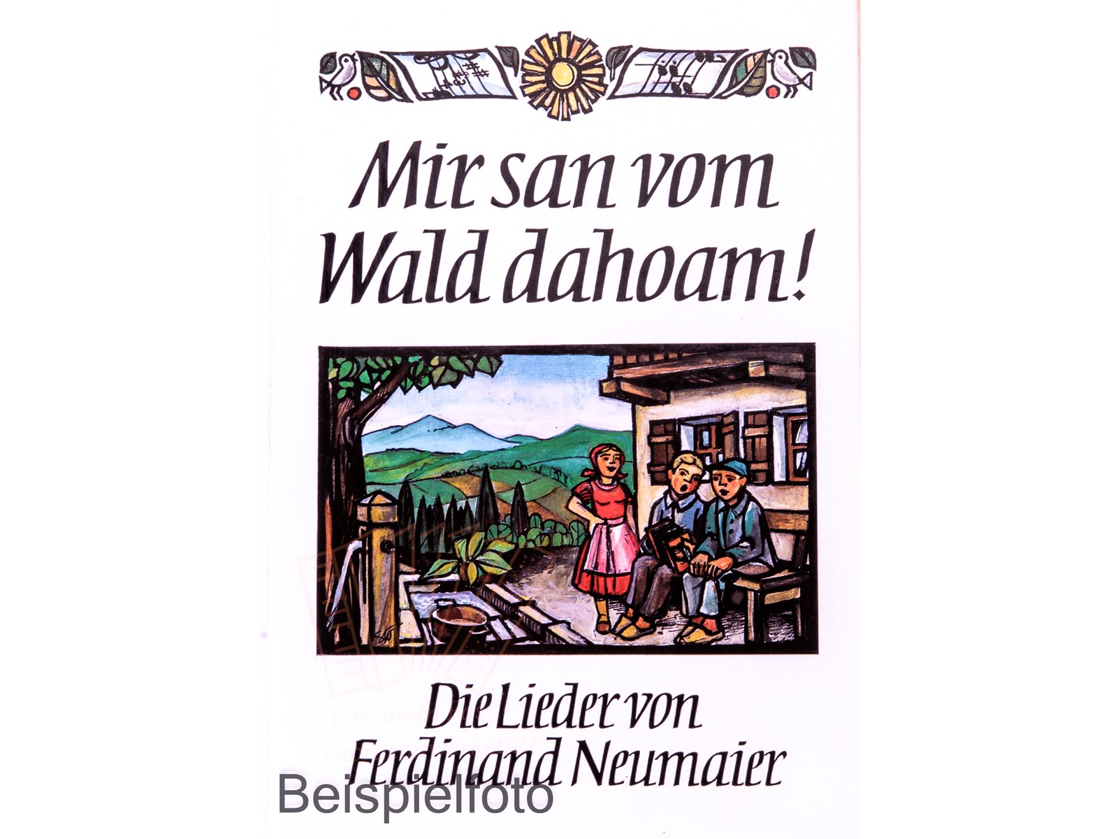 Mir san vom Wald dahoam, Liederbuch - Antiquariat