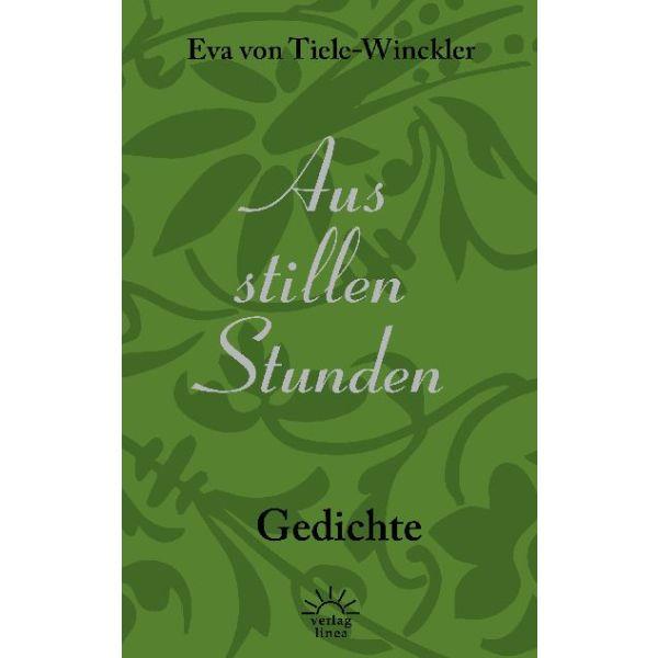 Aus stillen Stunden, Tiele-Winckler - Gedichte Aus stillen Stunden, Tiele-Winckler - Gedichte