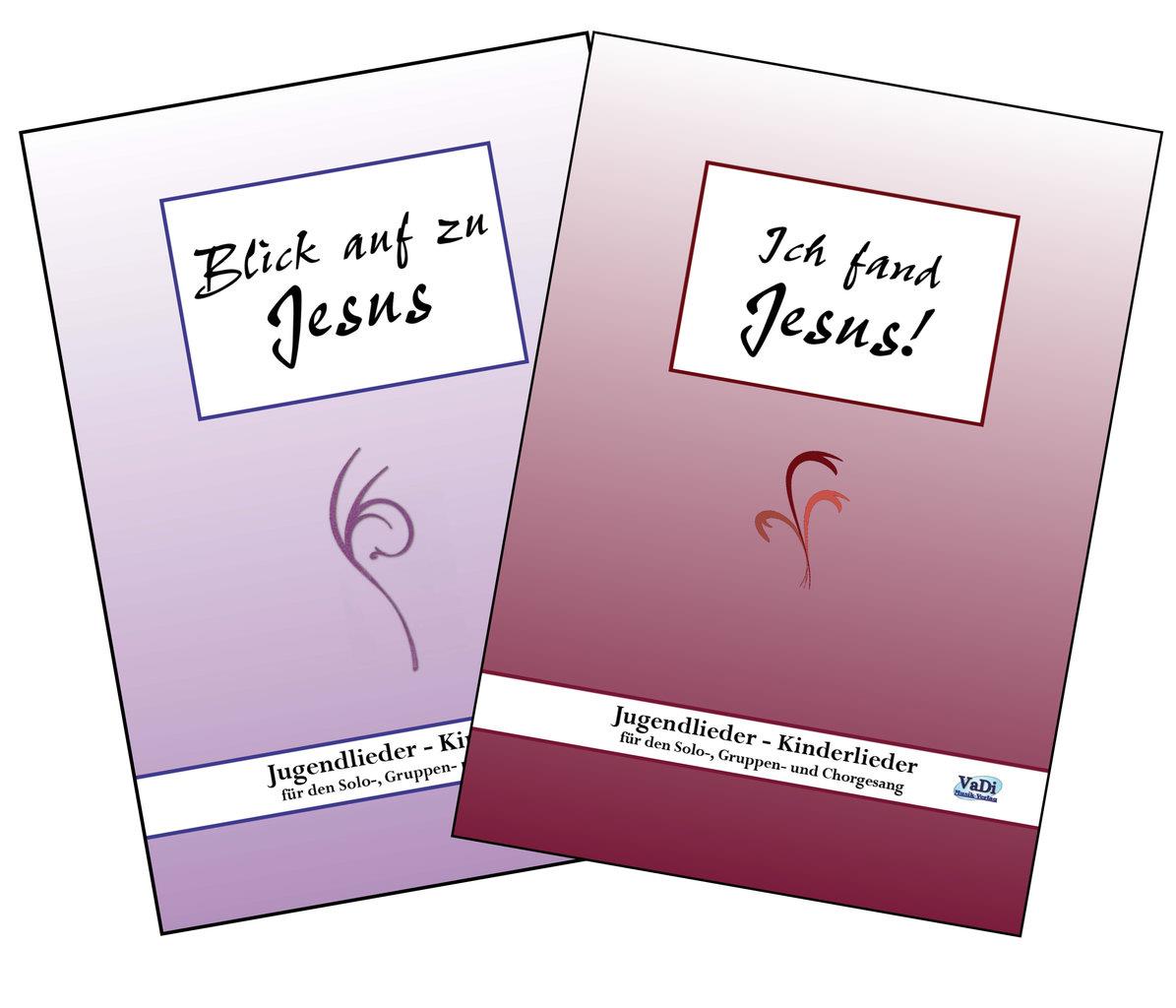 Liederbuch-Set: Blick auf zu Jesus + Ich fand Jesus Liederbuch-Set: Blick auf zu Jesus + Ich fand Jesus