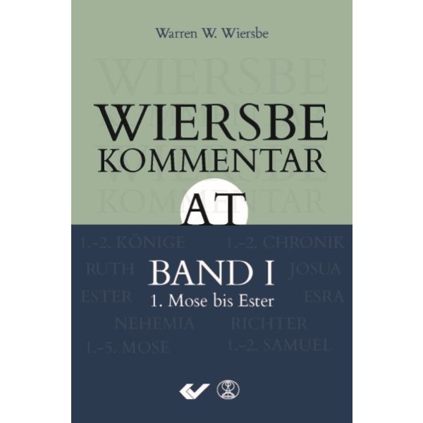 Wiersbe Kommentar zum Alten Testament, Band 1
