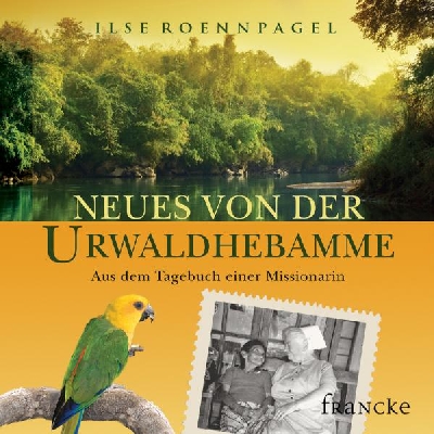 Neues von der Urwaldhebamme, Hörbuch - CD Neues von der Urwaldhebamme, Hörbuch - CD