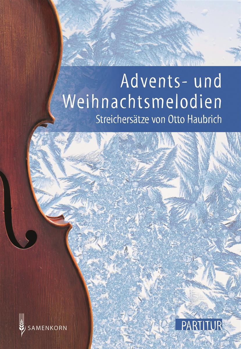 Advents- und Weihnachtsmelodien (Streichersätze) Partituren Advents- und Weihnachtsmelodien (Streichersätze) Partituren