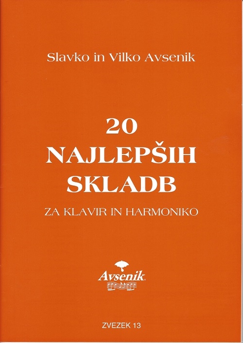 Die "20 schönsten Musikstücke" von S&V Avsenik / Heft Nr. 13 Die "20 schönsten Musikstücke" von S&V Avsenik / Heft Nr. 13