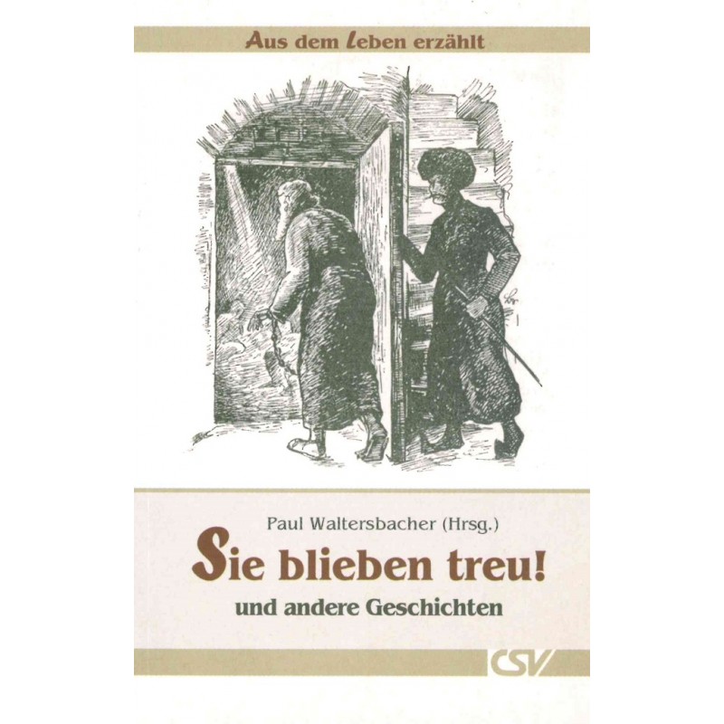 Sie blieben treu - Buch Sie blieben treu - Buch
