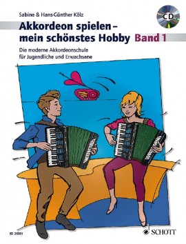 Akkordeon spielen - mein schönstes Hobby 1, Kölz Akkordeon spielen - mein schönstes Hobby 1, Kölz
