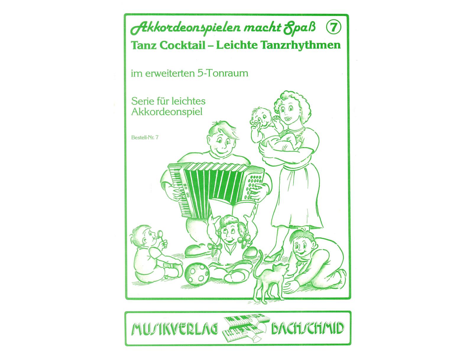 Akkordeonspielen macht Spaß 7, Tanz Cocktail, Knittel Akkordeonspielen macht Spaß 7, Tanz Cocktail, Knittel
