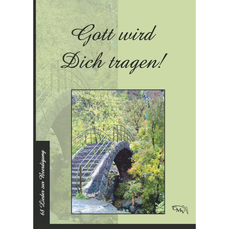 Gott wird dich tragen - Liederheft B-Ware
