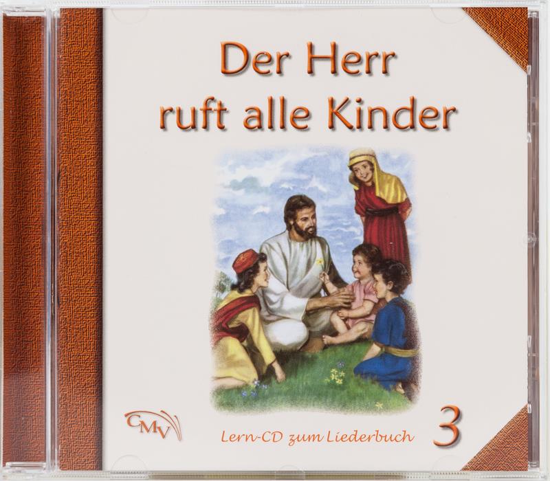 Der Herr ruft alle Kinder 3 CD Der Herr ruft alle Kinder 3 CD