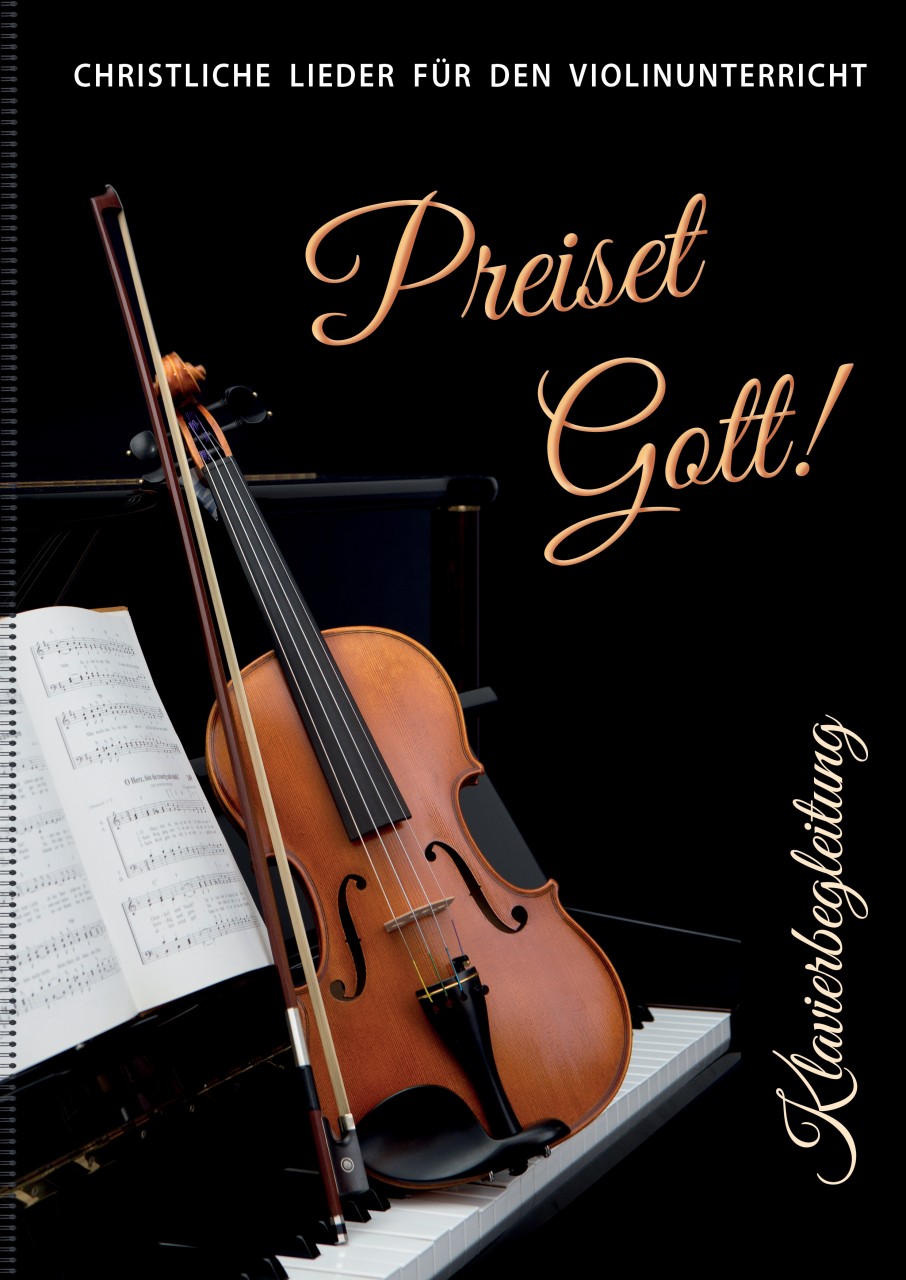 Preiset Gott! Klavierbegleitung Preiset Gott! Klavierbegleitung