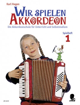 Wir spielen Akkordeon Spielheft 1, Karl Hagen Wir spielen Akkordeon Spielheft 1, Karl Hagen