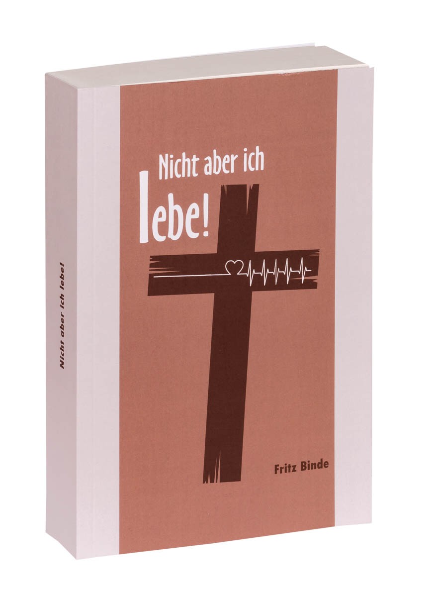 Nicht aber ich lebe! Nicht aber ich lebe!