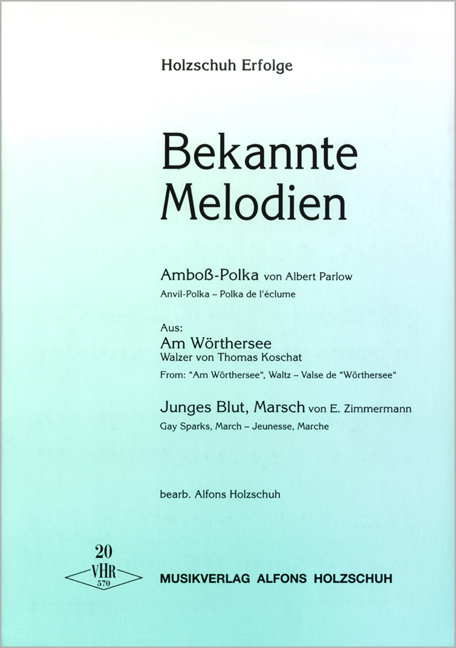 Holzschuh Erfolge 20, Bekannte Melodien