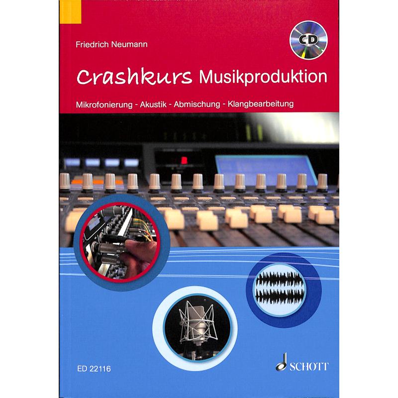 Crashkurs Musikproduktion, Friedrich Neumann Crashkurs Musikproduktion, Friedrich Neumann