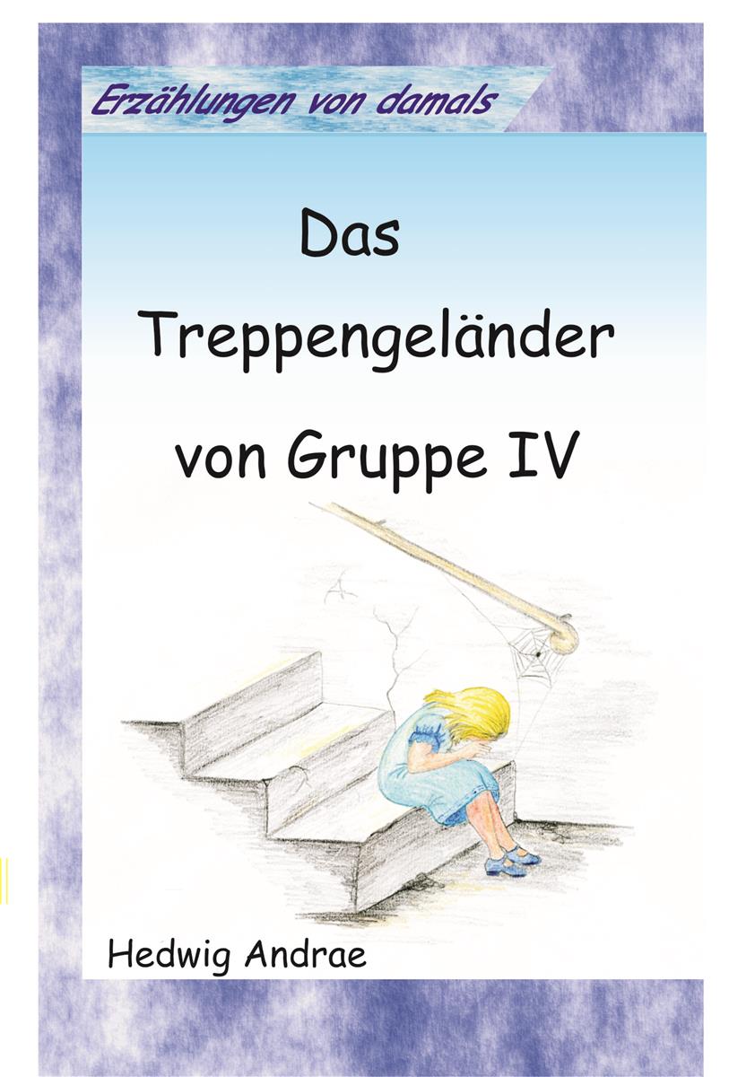 Das Treppengeländer von Gruppe IV Das Treppengeländer von Gruppe IV