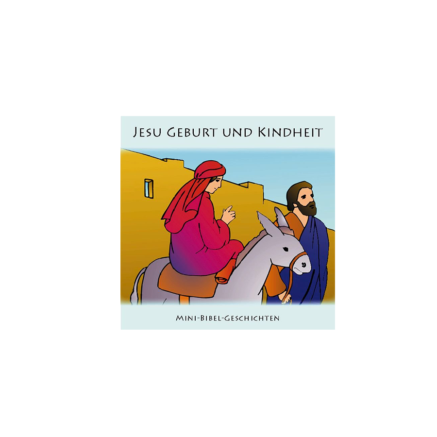 Jesu Geburt und Kindheit Jesu Geburt und Kindheit