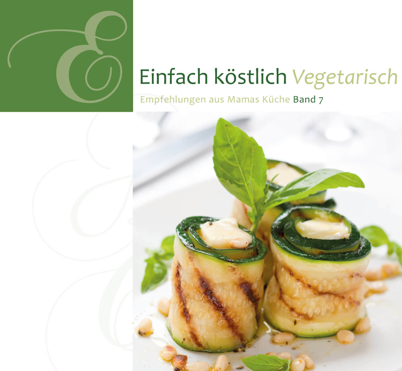 Einfach köstlich Bd. 7 - Vegetarisch Einfach köstlich Bd. 7 - Vegetarisch - Mängelexemplar