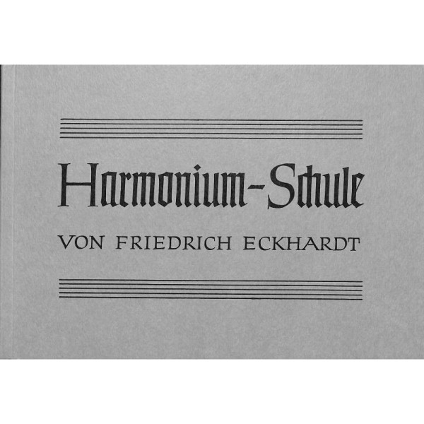 Harmonium Schule, Eckhardt