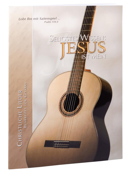 Seligstes Wissen Jesus ist mein - für Gitarre